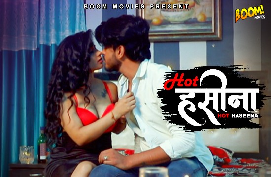 Sexy Haseena Bf Movie - Hot Haseena â€“ 2021 â€“ Hindi Hot Short Film â€“ BoomMovies
