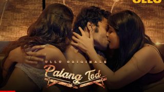 Palang Tod – Mom & Daughter – 2020 – Hindi Hot Web Series – UllU