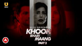 Khoon Bhari Maang (Part-2) – 2022 – Ullu Originals Official Trailer🤟