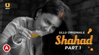 Shahad – Part 1 – 2022 – Ullu Originals Official Trailer
