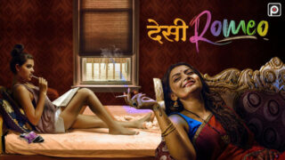 Desi Romeo – 2022 – Hindi Hot Web Series – PrimeFlix