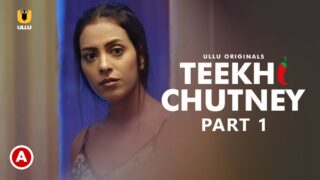 Teekhi Chutney – Part 1 – 2022 – Ullu Originals Official Trailer