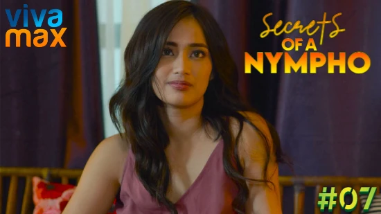 Secrets Of A Nympho S01e07 2022 Filipino Hot Web Series Vivamax