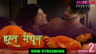 Hast Maithun Ep 02 – 2023 – Hindi Web Series  – MoodX