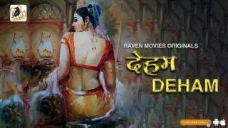 Deham – S01E01 – 2023 – Hindi Hot Web Series – RavenMovies