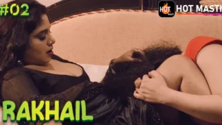 Rakhail – S01E02 – 2023 – Hindi Hot Web Series – HotMasti