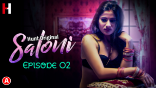 Saloni – S02E02 – 2023 – Hindi Hot Web Series – HuntCinema