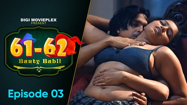 Bunty Babli – S01E03 – 2023 – Hindi Hot Web Series – DigiMoviePlex