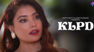 KLPD – 2023 – Hindi hot Short Film – HottyNotty