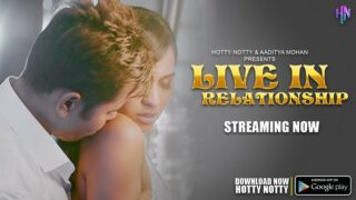 Live in Relationship – 2023 – Hindi Hot Short Film – HottyNotty