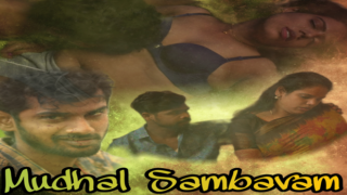 Mudhal Sambavam – S01E01 – 2023 – Tamil Hot Web Series – DuDuDigital