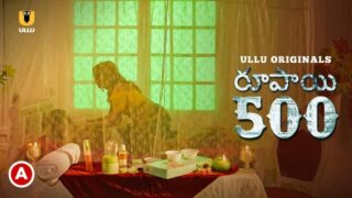 Rupaya 500 – 2021 – Telugu Hot Web Series – UllU