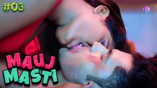 Mauj Masti – S01E03 – 2023 – Hindi Hot Web Series – HottyNotty