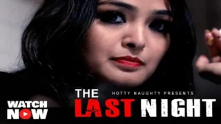 The Last Night – 2023 – Hindi Short Film – HottyNotty