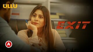 Exit – P02 – 2022 – Hindi Hot Web Series – UllU