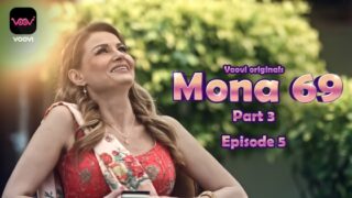 Mona – P03E05 – 2023 – Hindi Hot Web Series – Voovi