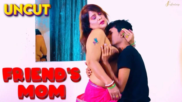 Friends Mom â€“ 2023 â€“ Hindi Uncut Short Film â€“ SexFantasy