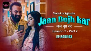 Jaan Bujh Kar – S02E05 – 2023 – Hindi Hot Web Series – Voovi