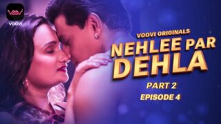 Nehlee Par Dehla – S01E04 – 2023 – Hindi Hot Web Series – Voovi