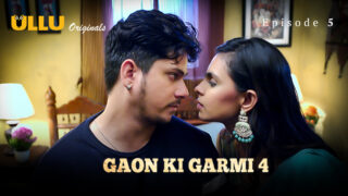 Gaon Ki Garmi Season 4 – Part 2 E05 – 2023 – Hindi Hot Web Series – Ullu