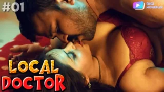 Local Doctor – S01E01 – 2023 – Hindi Hot Web Series – DigiMoviePlex