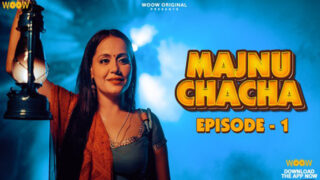Majnu Chacha – S01E01 – 2023 – Hindi Hot Web Series – WoowOriginal