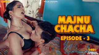 Majnu Chacha – S01E03 – 2023 – Hindi Hot Web Series – WoowOriginal