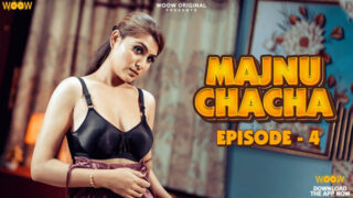 Majnu Chacha – S01E04 – 2023 – Hindi Hot Web Series – WoowOriginal