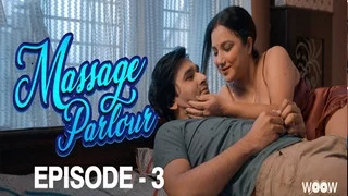 Massage Parlour S01E03 – 2023 – Hindi Hot Web Series – WoowChannel