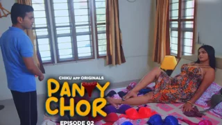 Panty Chor – S01E02 – 2023 – Hindi Hot Web Series – ChikuApp